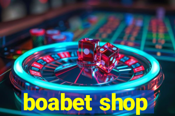 boabet shop